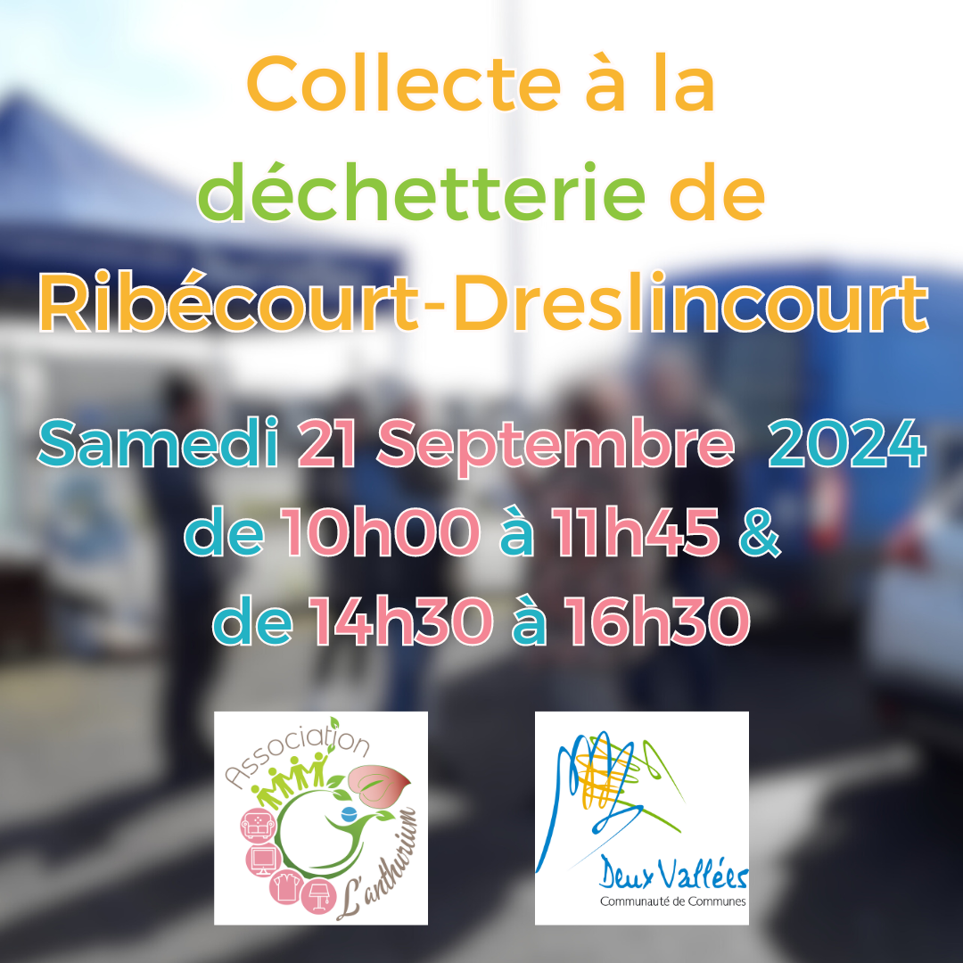 ♻️ Collecte en déchetterie de Ribécourt-Dreslincourt